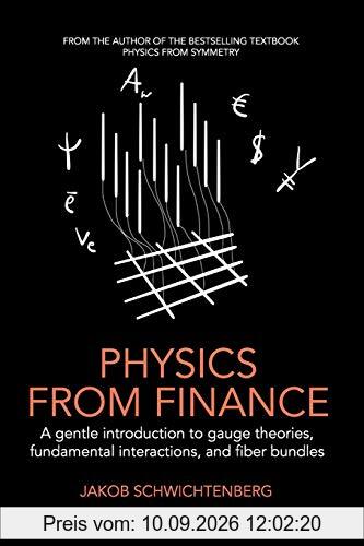 Physics from Finance: A gentle introduction to gauge theories, fundamental interactions and fiber bundles
