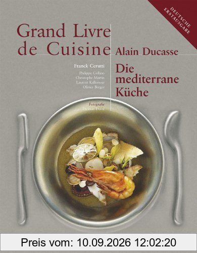 Grand Livre de Cuisine - Die Mediterrane Küche: 3