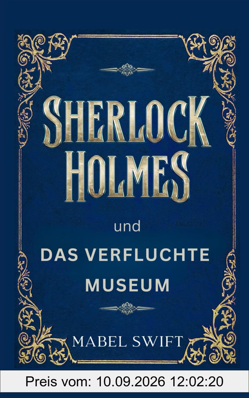 Sherlock Holmes und Das verfluchte Museum (Sherlock Holmes Mysterien)