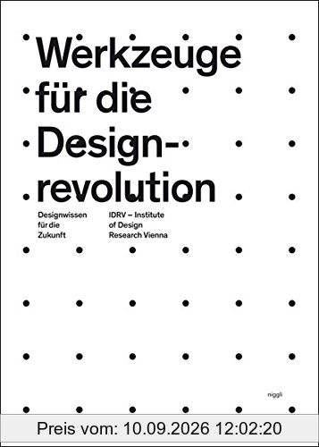 Werkzeuge für die Designrevolution: Designwissen für die Zukunft