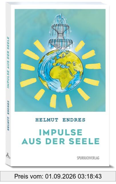 Impulse aus der Seele: Gedichte und Verse zum Nachdenken