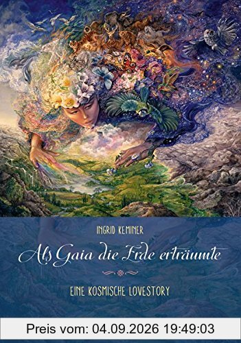 Als Gaia die Erde erträumte: Eine kosmische Lovestory