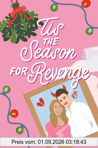 Tis the Season for Revenge: A Holiday Romantic Comedy (Season of Revenge Series, Band 1)