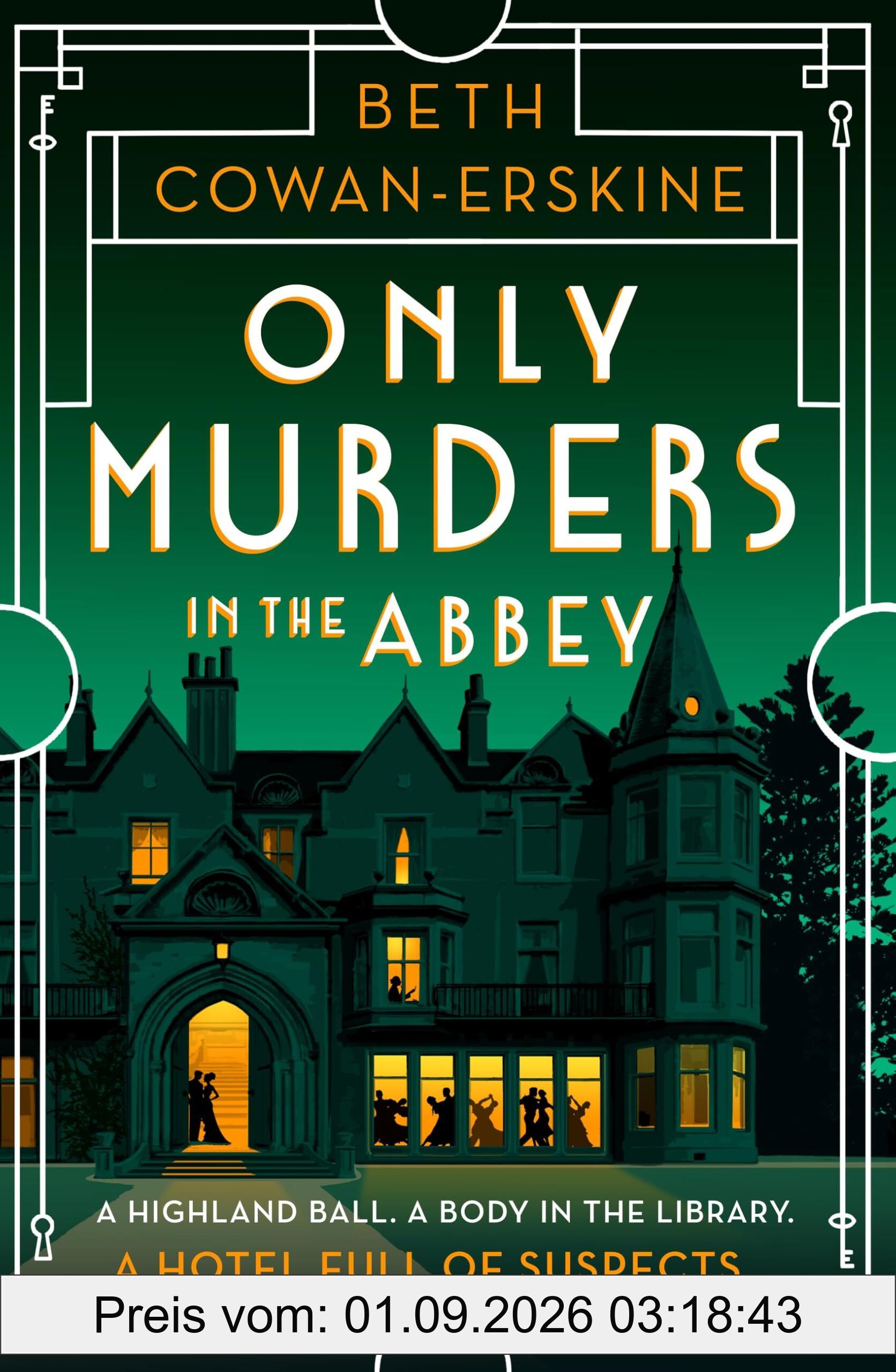 Only Murders in the Abbey: An absolutely gripping and witty Golden Age cozy murder mystery (A Loch Down Abbey Mystery)