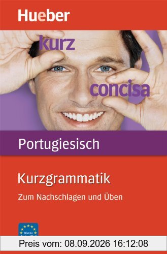 Kurzgrammatik Portugiesisch: Zum Nachschlagen und Üben