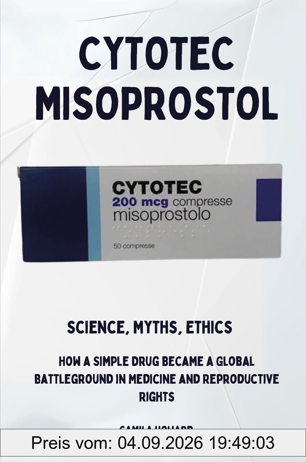 Cytotec Misoprostol - Science, Myths, Ethics