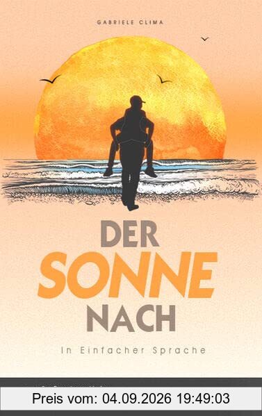 Der Sonne nach: In Einfacher Sprache