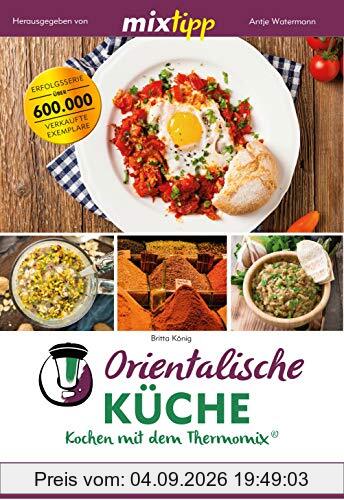 mixtipp: Orientalische Küche: Kochen mit dem Thermomix®