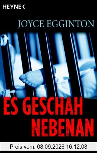 Es geschah nebenan. Die unfassbaren Verbrechen einer Mutter