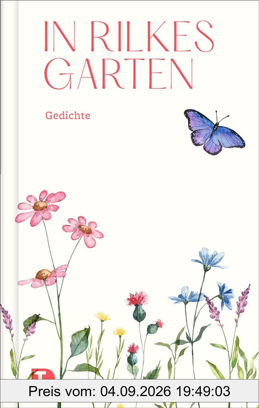 In Rilkes Garten: Gedichte (Thorbeckes Kleine Schätze)