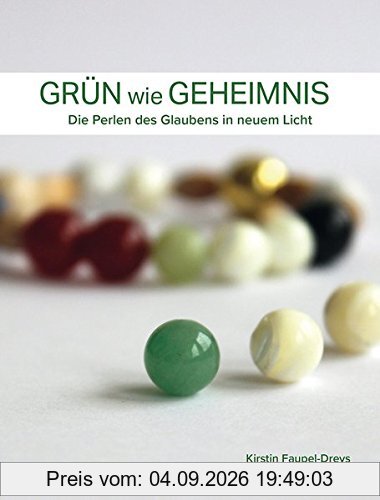 Grün wie Geheimnis: Die Perlen des Glaubens in neuem Licht