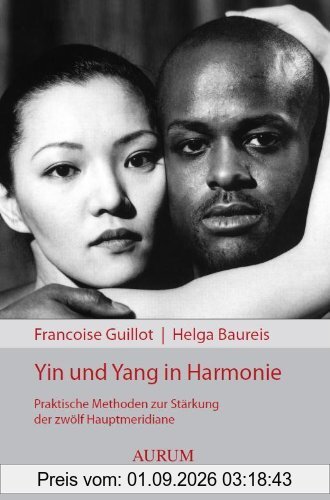 Yin und Yang in Harmonie: Praktische Methoden zur Stärkung der zwölf Hauptmeridiane