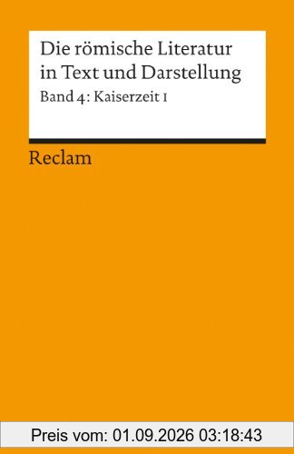 Die römische Literatur in Text und Darstellung. Lat. /Dt. / Kaiserzeit I (von Seneca maior bis Apuleius): Kaiserzeit I. Von Seneca maior bis Apuleius. (Lateinisch / Deutsch): BD 4