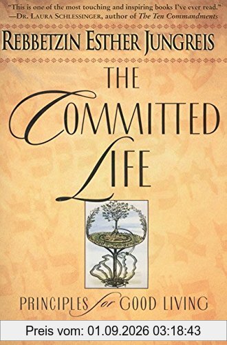 The Committed Life: Principles for Good Living from Our Timeless Past