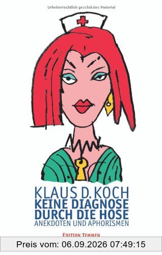 Keine Diagnose durch die Hose: Anekdoten und Aphorismen