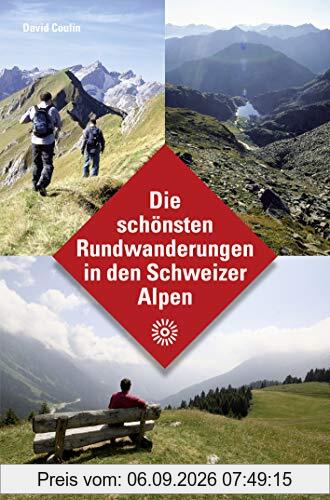 Die schönsten Rundwanderungen in den Schweizer Alpen