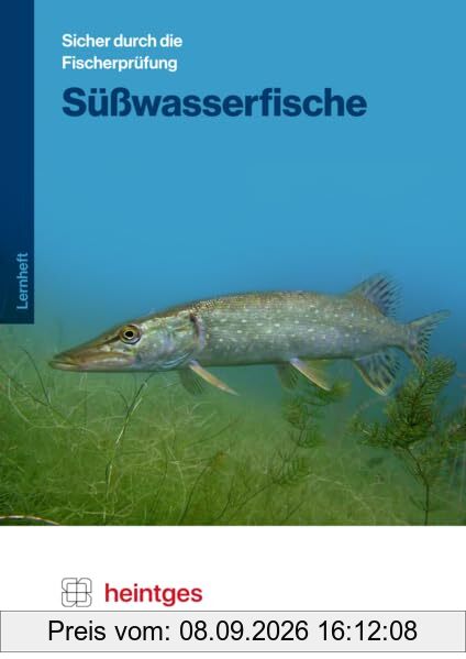 Süßwasserfische (Sicher durch die Fischerprüfung. Arbeitsblätter)