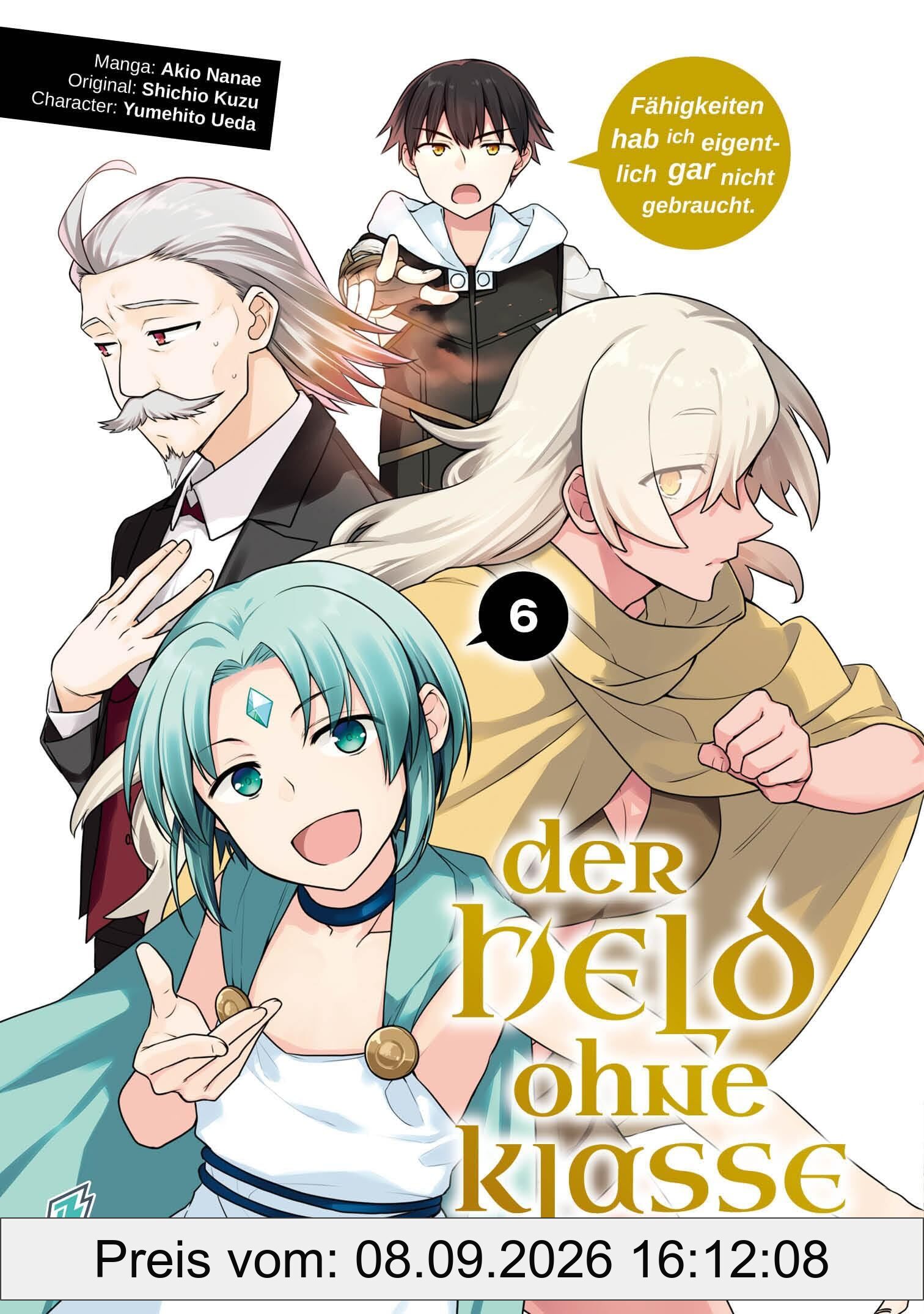 Der Held ohne Klasse 6: Der Aufstieg eines Talentlosen (Der Held ohne Klasse: Der Aufstieg eines Talentlosen, Band 6)