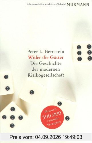Wider die Götter: Die Geschichte der modernen Risikogesellschaft