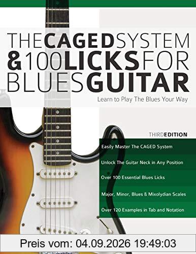 The CAGED System and 100 Licks for Blues Guitar: Learn To Play The Blues Your Way (Play Blues Guitar, Band 5)