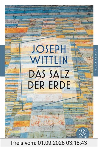 Das Salz der Erde: Roman (Fischer Klassik)