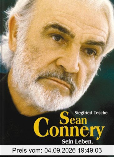 Sean Connery. Sein Leben, seine Filme