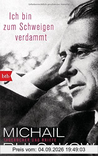 Ich bin zum Schweigen verdammt: Tagebücher und Briefe
