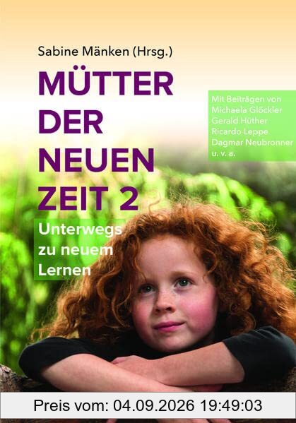 Mütter der Neuen Zeit 2: Unterwegs zu neuem Lernen