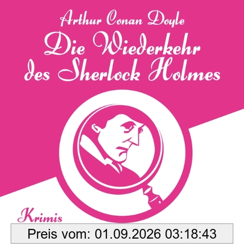 Die Wiederkehr des Sherlock Holmes (ungekürzte Lesung): Kriminalgeschichten
