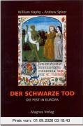 Der schwarze Tod: Die Pest in Europa