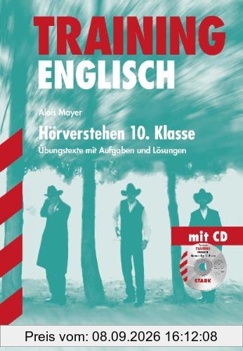 Training Englisch Mittelstufe / Hörverstehen 10. Klasse mit CD: Übungstexte mit Aufgaben und Lösungen.