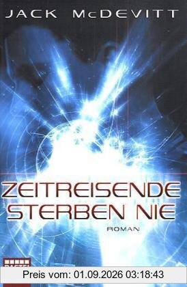 Zeitreisende sterben nie: Roman