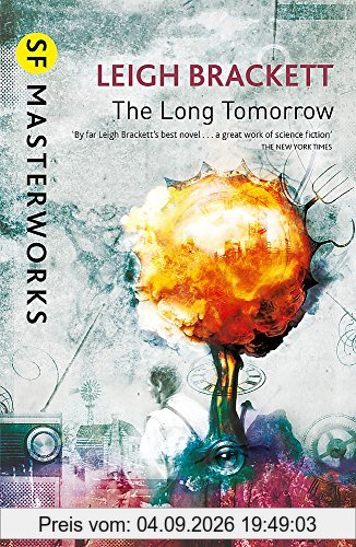 The Long Tomorrow (S.F. MASTERWORKS)