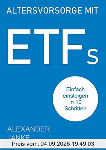 Altersvorsorge mit ETFs: Einfach einsteigen in 10 Schritten