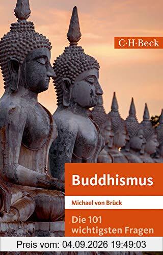 Die 101 wichtigsten Fragen: Buddhismus