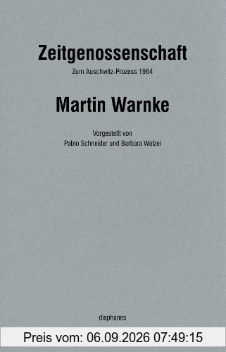 Zeitgenossenschaft: Zum Auschwitz-Prozess 1964