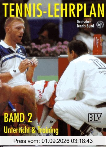 Tennis-Lehrplan, Bd.2, Unterricht & Training