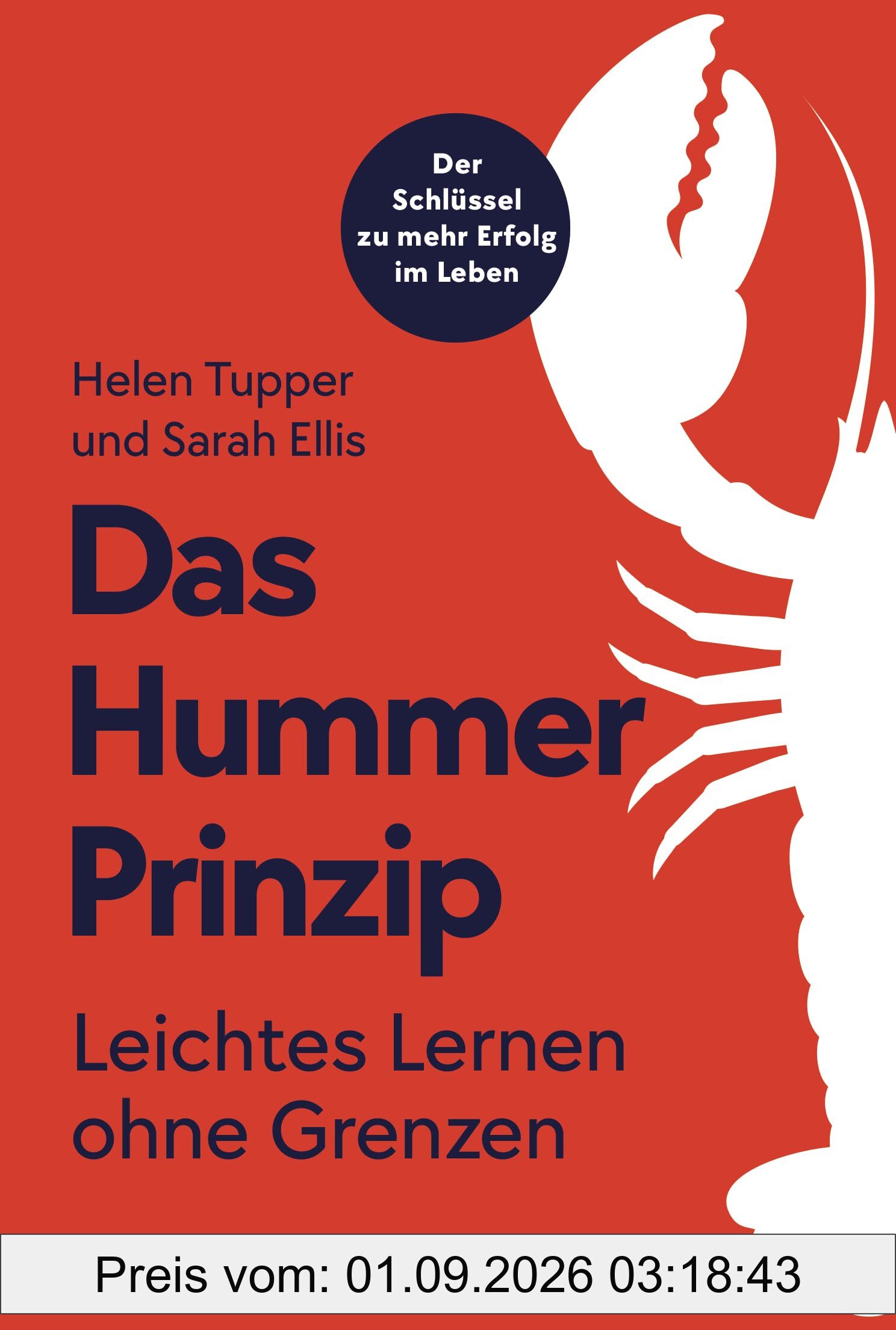 Das Hummer-Prinzip: Leichtes Lernen ohne Grenzen - Der Schlüssel zu mehr Erfolg im Leben