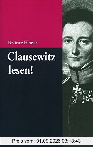Clausewitz lesen!: Eine Einführung (Beiträge zur Militärgeschichte - Militärgeschichte kompakt, Band 1)