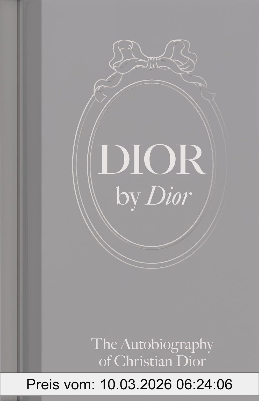 Christian Dior Dior By Dior (new Edition Hardback)