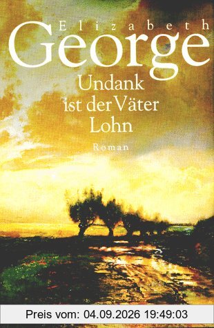 Undank ist der Väter Lohn