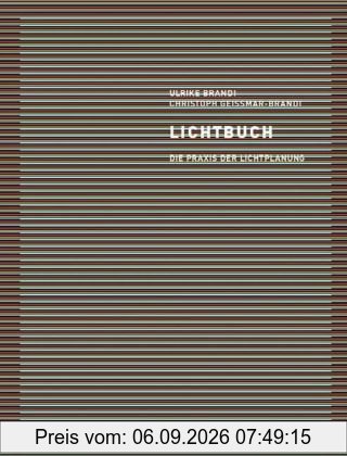 Lichtbuch. Die Praxis der Lichtplanung