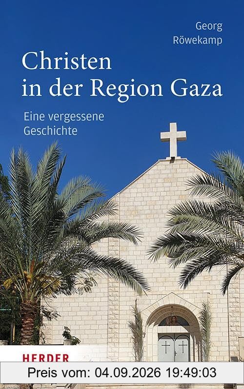 Christen in der Region Gaza: Eine vergessene Geschichte
