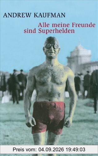 Alle meine Freunde sind Superhelden: Roman