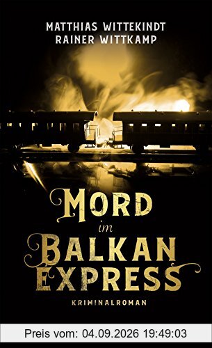 Mord im Balkanexpress: Kriminalroman
