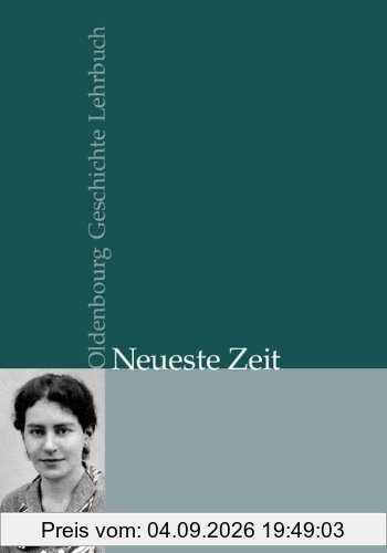 Oldenbourg Geschichte Lehrbuch: Neueste Zeit