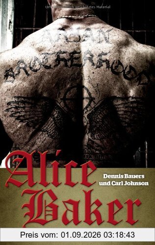 Alice Baker: Mein Leben in der Aryan Brotherhood