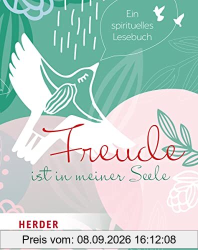 Freude ist in meiner Seele: Ein spirituelles Lesebuch