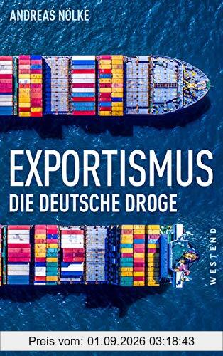 Exportismus: Die deutsche Droge