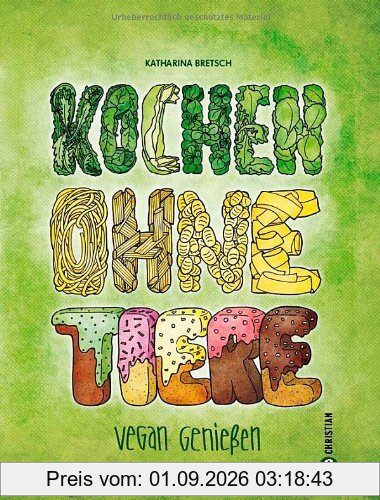 Kochen ohne Tiere: Vegan genießen